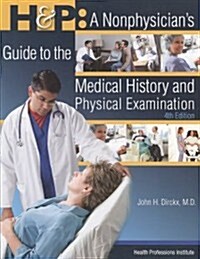 H & P: A Nonphysicians Guide to the Medical History and Physical Examination (Paperback, 4)