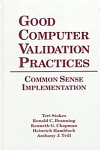 Good Computer Validation Practices (Hardcover)