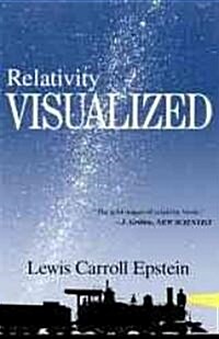 Relativity Visualized: The Gold Nugget of Relativity Books (Paperback)