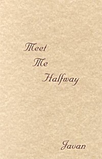 Meet Me Halfway (Paperback)