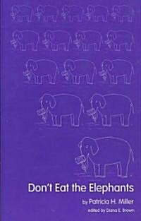 Dont Eat The Elephants (Paperback)