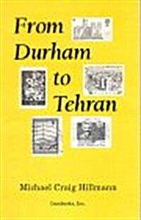 From Durham to Tehran (Paperback)