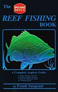 The Reef Fishing Book: A Complete Anglers Guide (Paperback)