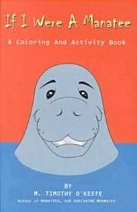 If I Were a Manatee: A Coloring and Activity Book (Paperback)