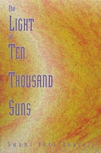 The Light of Ten Thousand Suns (Paperback)