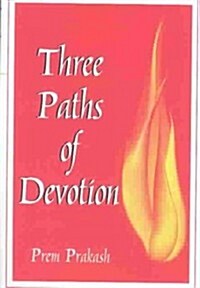 Three Paths of Devotion (Paperback)