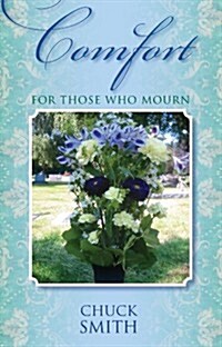 Comfort for Those Who Mourn (Paperback)