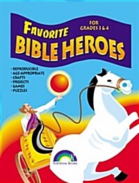 Favorite Bible Heroes Grades 3-4 (Paperback)