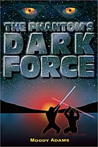 The Phantoms Dark Force (Paperback)