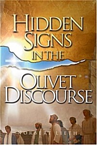 Hidden Signs in the Olivet Discourse (Paperback)