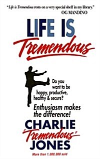 Life Is Tremendous: Enthusiasm Makes the Difference! (Hardcover)