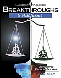 Breakthroughs in Math, Book 1: Developing Problem-Solving Skills (Paperback)