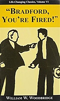 Bradford, Youre Fired! (Paperback)