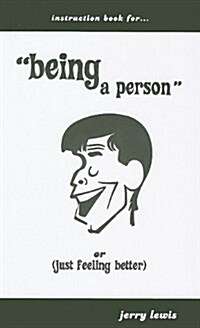 Instruction Book for Being a Person: Or (Just Feeling Better) (Hardcover)