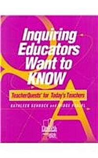 Inquiring Educators Want to Know: TeachQuests For Todays Teachers (Paperback)