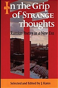 In the Grip of Strange Thoughts: Russian Poetry in a New Era (Paperback)