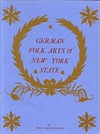 German Folk Arts of New York State (Paperback)