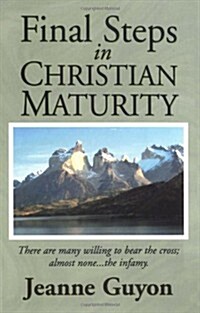 Final Steps in Christian Maturity (Paperback)