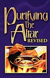Purifying the Altar Revised (Paperback)