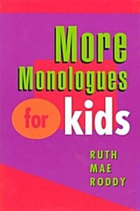 More Monologues for Kids (Paperback)