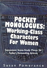Pocket Monologues: Working-Class Characters for Women (Hardcover)