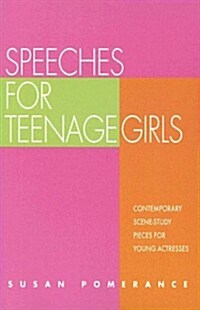 Speeches for Teenage Girls (Paperback)