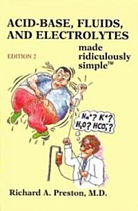 Acid-Base, Fluids and Electrolytes Made Ridiculously Simple (Paperback, 2)