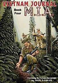 Vietnam Journal Book Four: M.I.A. (Paperback)