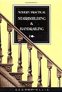 Modern Practical Stairbuilding and Handrailing (Paperback, Reprint)