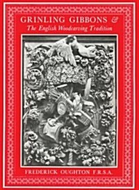 Grinling Gibbons & the English Woodcarving Tradition (Paperback)