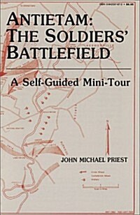 Antietam: The Soldiers Battlefield: A Self-Guided Mini-Tour (Paperback)