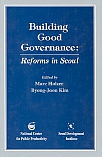 [중고] Building Good Governance: Reforms in Seoul (Hardcover)