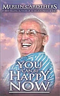 You Can Be Happy Now (Paperback)