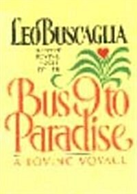 Bus 9 to Paradise: A Loving Voyage (Hardcover)