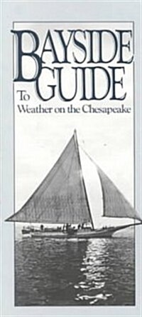 Bayside Guide to Weather on the Chesapeake (Paperback)