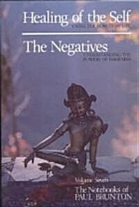 Healing of the Self, the Negatives: Notebooks (Paperback)