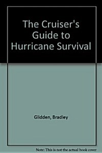 The Cruisers Guide to Hurricane Survival (Spiral)