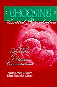 Choosing Assisted Reproduction (Hardcover)