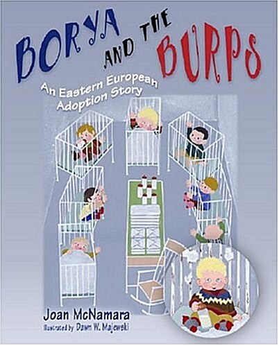 Borya and the Burps: An Eastern European Adoption Story (Hardcover)