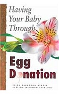 Having Your Baby Through Egg Donation (Hardcover)