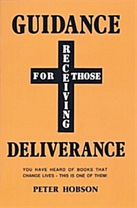 Guidance for Those Receiving Deliverance (Paperback)