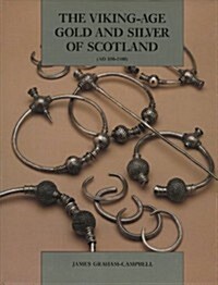 The Viking-Age Gold and Silver of Scotland (Hardcover)