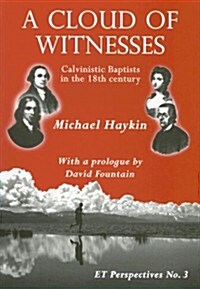 A Cloud of Witnesses: Calvinistic Baptists in the 18th Century (Paperback)