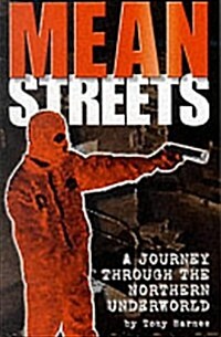 Mean Streets: A Journey Through the Northern Underworld (Paperback)