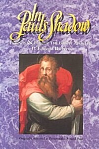 In Pauls Shadow: Friends & Foes of the Great Apostle (Paperback)
