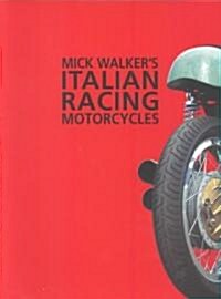 Mick Walkers Italian Racing Motorcycles (Paperback)