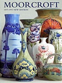 Moorcroft : A Guide to Moorcroft Pottery 1897-1993 (Hardcover, 4 Revised edition)