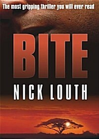 Bite: The Most Gripping Thriller You Will Ever Read (Paperback)