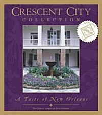 Crescent City Collection: A Taste of New Orleans (Hardcover)