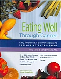 Eating Well Through Cancer: Easy Recipes & Recommendations During & After Treatment (Spiral, Revised)